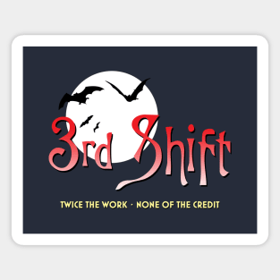 3rd Shift Magnet